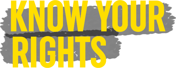 Know Your Rights